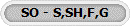 SO - S,SH,F,G